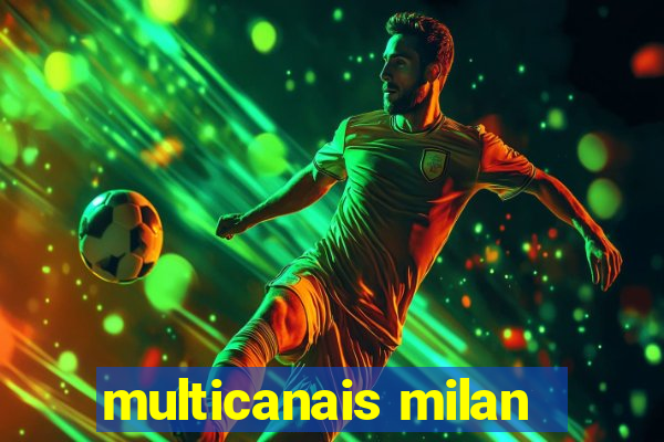 multicanais milan